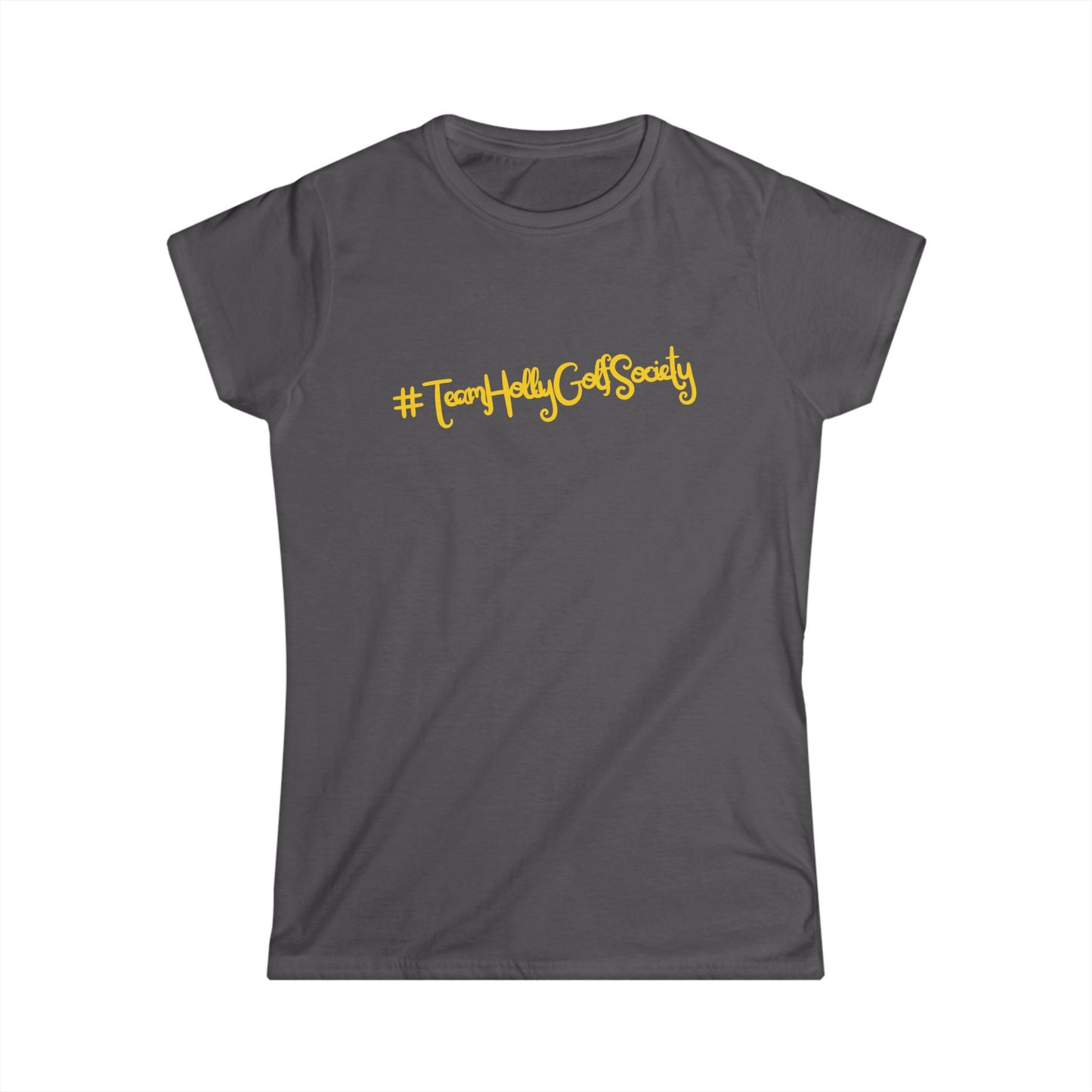 Women's T-Shirt - #TeamHollyGolfSociety
