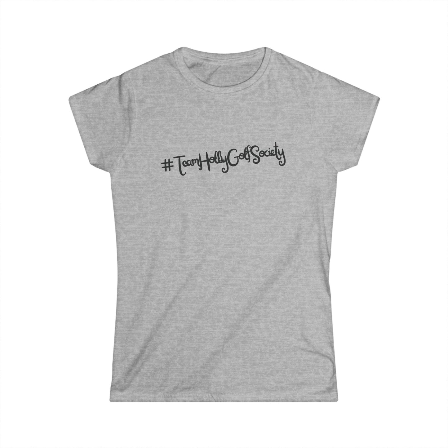 Women's T-Shirt - #TeamHollyGolfSociety
