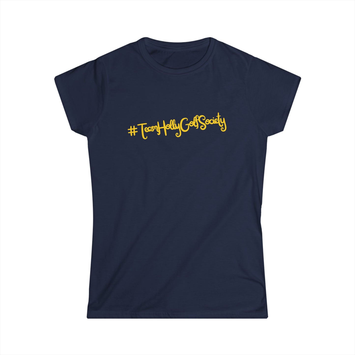 Women's T-Shirt - #TeamHollyGolfSociety