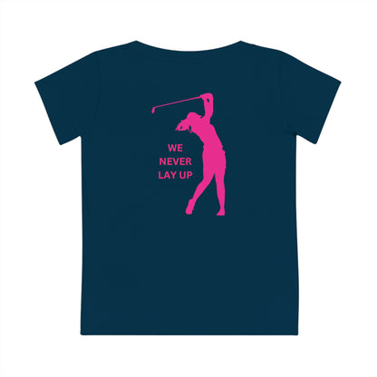 We Never Lay Up – Das perfekte Golfshirt für risikofreudige Golferinnen!